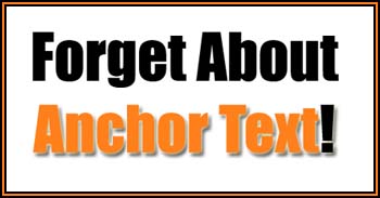 forget about anchor text